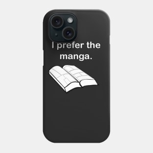 I prefer the manga Phone Case