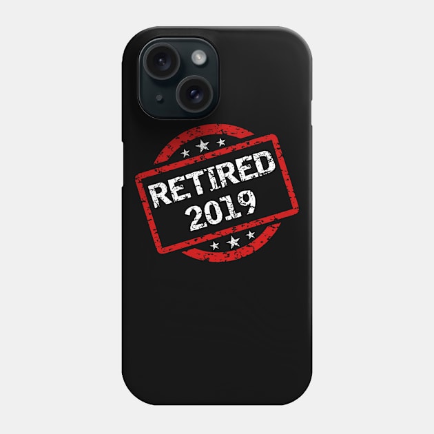 Retired 2019 T-Shirt - Retirement Gift Phone Case by Ilyashop