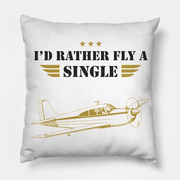 I'D RATHER FLY A SINGLE - SINGLE PLANE Pillow by Pannolinno