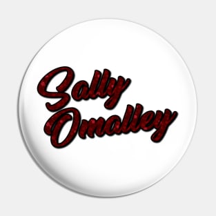 Sally Omalley Pin