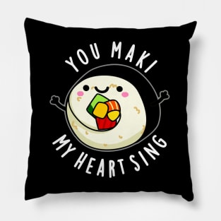 You Maki My Heart Sing Cute Sushi Pun Pillow