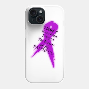 i dont need a ribbon i need the prayers of the faithful Phone Case