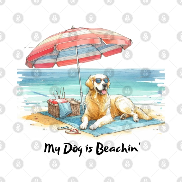 My Dog is Beachin' - Golden Retriever by ZogDog Pro