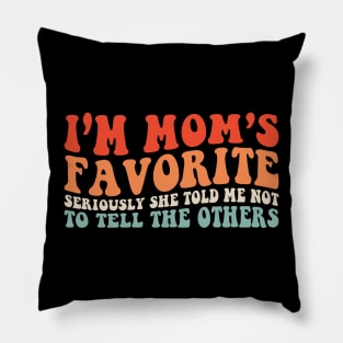 I'm Mom's Favorite Funny Retro Pillow