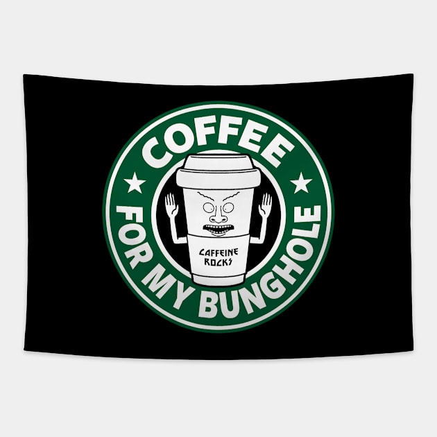 Coffee for my Bunghole Funny 90's Cool Cartoon Quote For Coffee Lovers Tapestry by BoggsNicolas