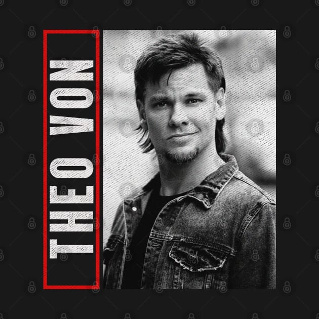 Theo Von // Vintage by Sal.Priadi