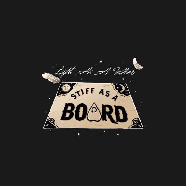 Light As A Feather Stiff As A Board by TheGhoulishGarb