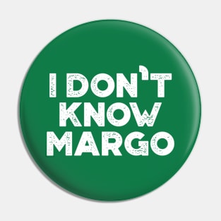 I Don't Know Margo Funny Christmas Vintage Retro (White) Pin