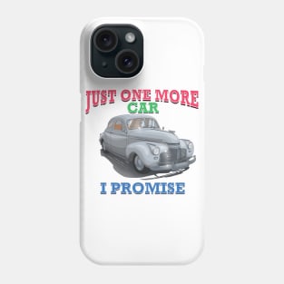 Just One More Classic Car Hot Rod Novelty Gift Phone Case