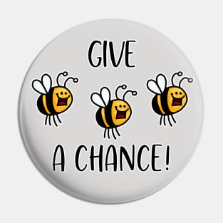Give Bees a Chance III Pin