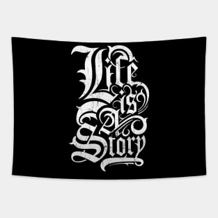 Life Is A Story Graphic Tapestry