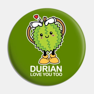 Love Durian Pin