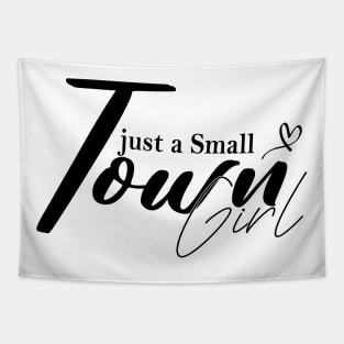 Just a small town girl Tapestry