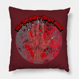 Raise Your Hand if You Love Horror Pillow