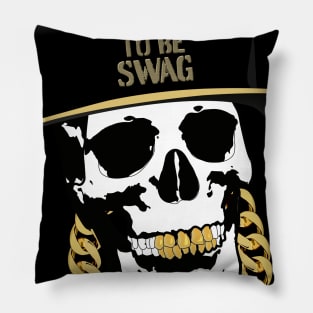 born to be SWAG Pillow