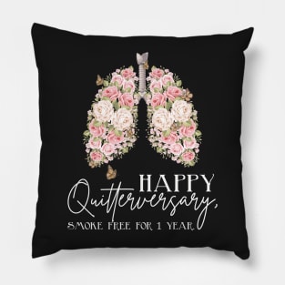Happy Quitterversary | One Year Quit Smoking Anniversary Funny Quote Pillow