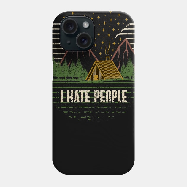 i hate people camping lovers Phone Case by Tesszero