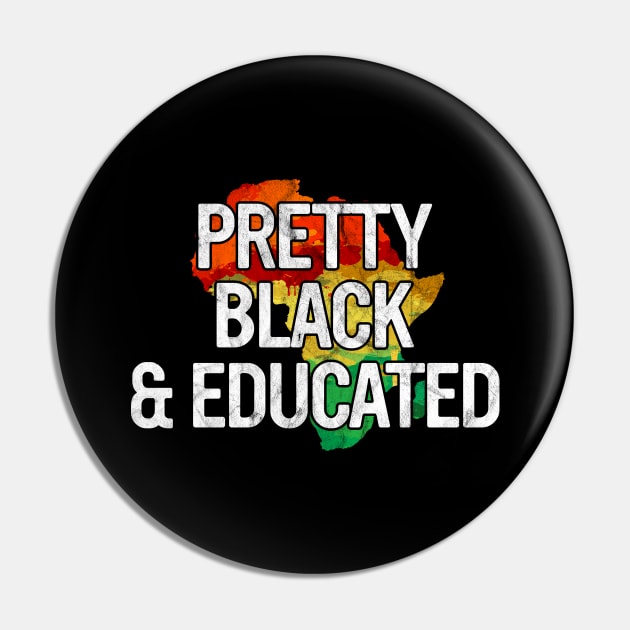 Pretty Black And Educated Gift Black Pride History Month Pin by rhondamoller87