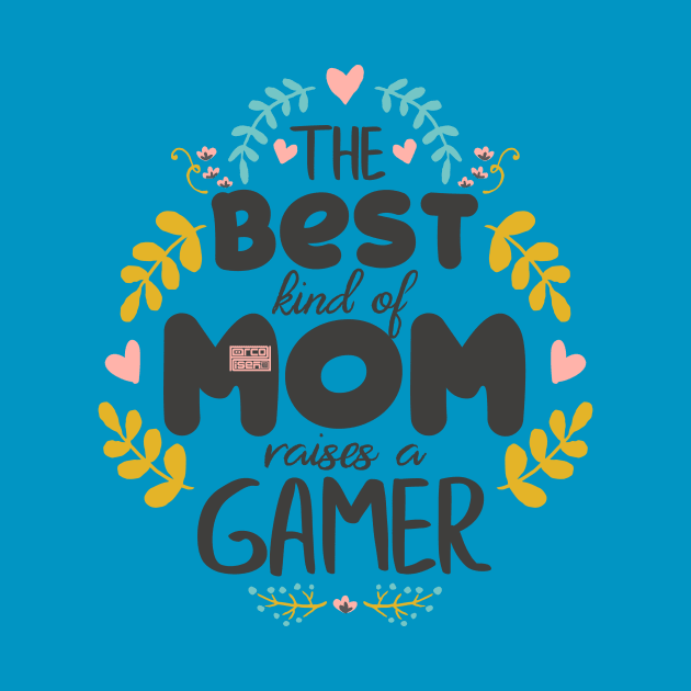 Floral Best Kind Of Mom GAMER Mothers' Day by porcodiseno