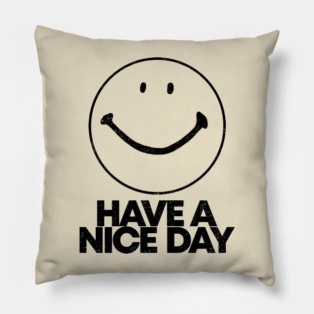 Vintage Have A Nice Day Pillow by temres