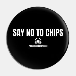 Say No To Chips Pin