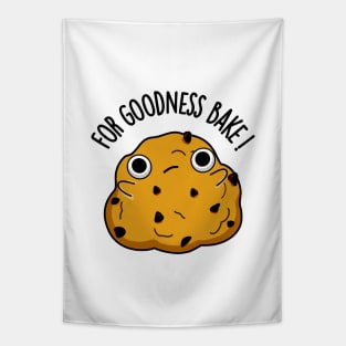 For Goodness Bake Funny Food Baking Pun Tapestry