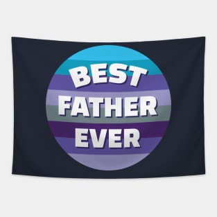 BEST FATHER EVER Tapestry