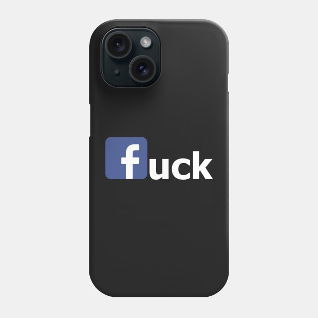 Facebook? Fuck! Phone Case by spilu