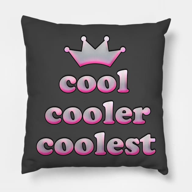 cool cooler coolest Pillow by hipsterllama