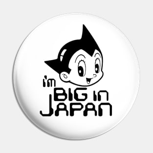 ASTRO BOY - I'm big in Japan Pin