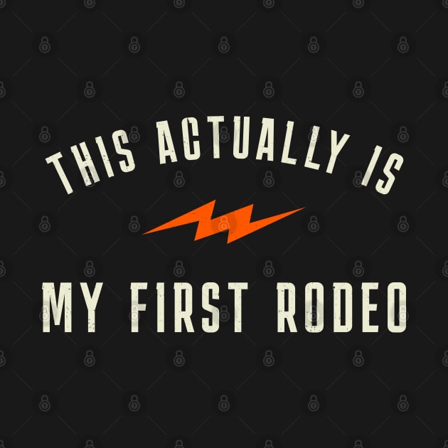 This actually is my first rodeo by BodinStreet