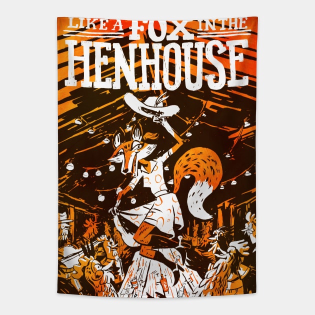 Like a Fox in the Hen House Tapestry by washburnillustration