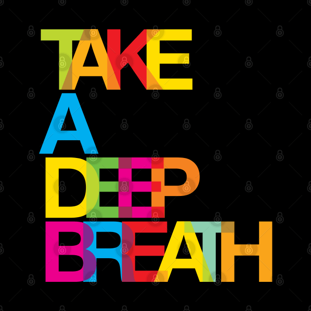 Take a deep breath by DesignsandSmiles