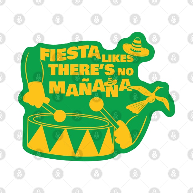 Fiesta Likes There's No Manana by kindacoolbutnotreally