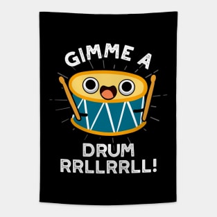 Gimme A Drum RRLLRRLL Cute Drummer Pun Tapestry