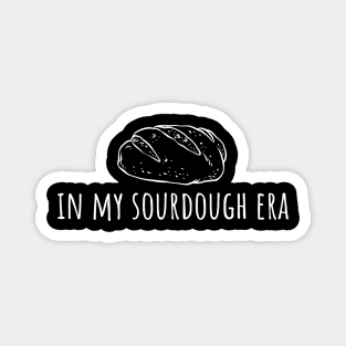 Funny In My Sourdough Era Baker Mom, Cute Baking Girls Women Magnet