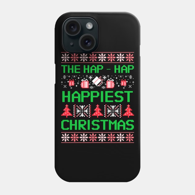 We’re Gonna Have Hap-Hap Happiest Christmas Phone Case by natashawilona