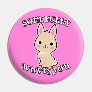 Some Bunny Wuves You Pin