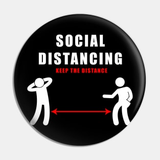 social distancing - funny keep the distance gift Pin