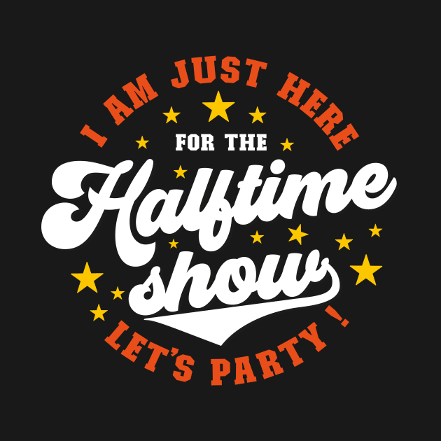 Just here for the halftime show | superbowl by minimaldesign