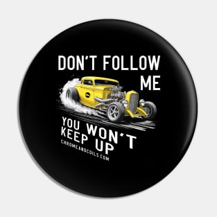 Hotrod - Don't follow me, you won't keep up. Pin