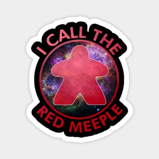 I Call the Red Meeple Magnet