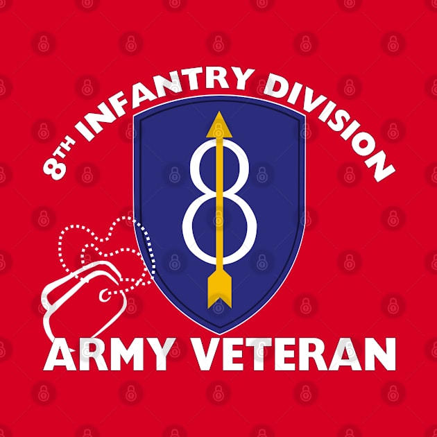 8th Infantry - Army Veteran by MilitaryVetShop