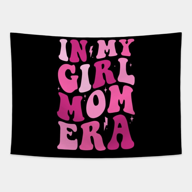 In My Girl Mom Era Pink Mom Birthday Tapestry by kasperek