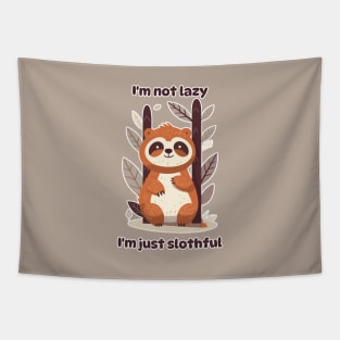 I'm not Lazy, I'm Just Slothful funny sloth lovers print Tapestry