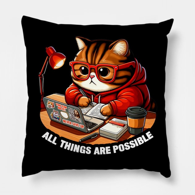All Things Are Possible Chubby Tabby Cat Laptop Homework Hardworking Study Hard Pillow by Plushism