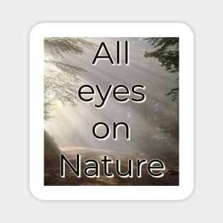 All eyes on nature Magnet