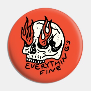 Everything's Fine Pin