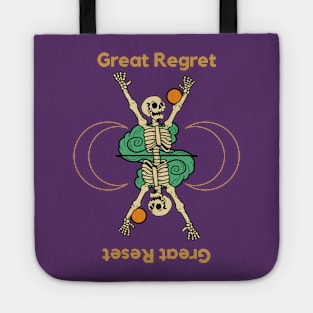 Great Regret Great Reset. A great, beautiful, cute skeleton design with the slogan "Great Regret - Great Reset". Tote