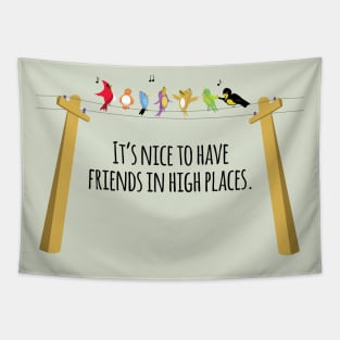 Friends in high places Tapestry